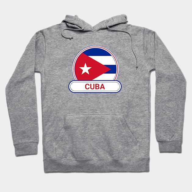 Cuba Country Badge - Cuba Flag Hoodie by Yesteeyear